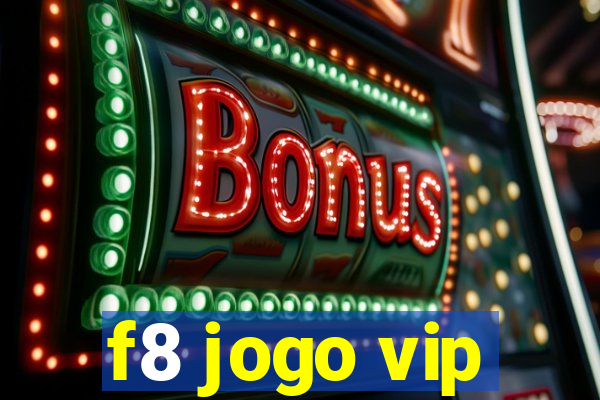 f8 jogo vip